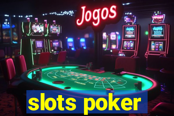 slots poker