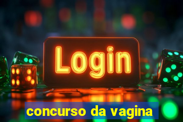 concurso da vagina