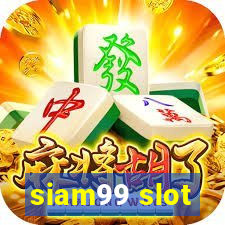 siam99 slot