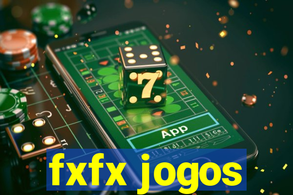 fxfx jogos