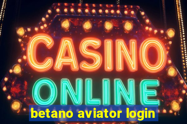 betano aviator login