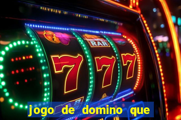 jogo de domino que ganha dinheiro