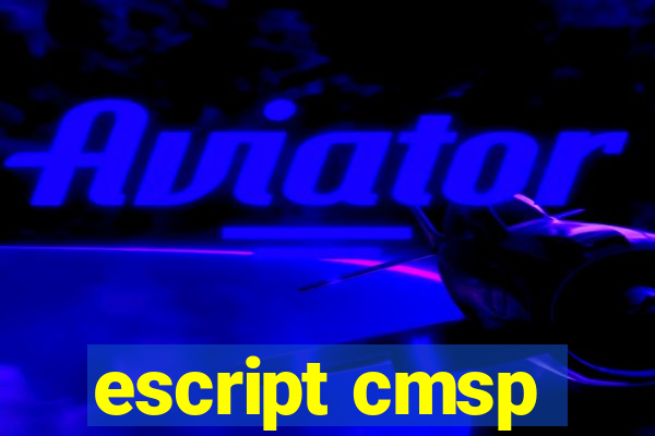 escript cmsp