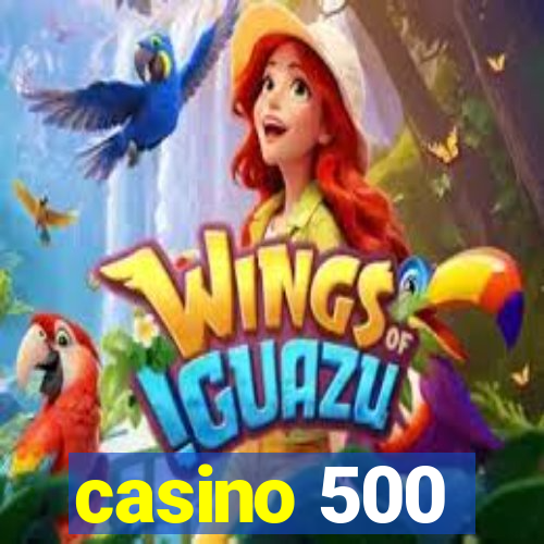 casino 500