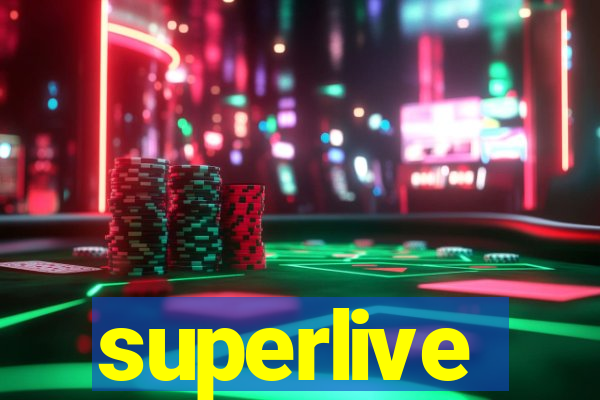 superlive