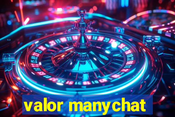 valor manychat