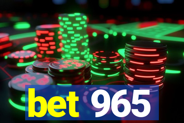 bet 965