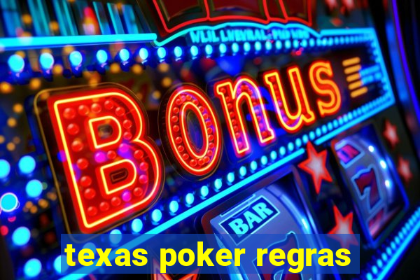 texas poker regras