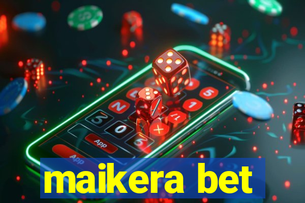 maikera bet