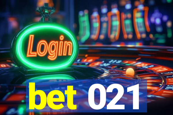 bet 021