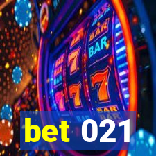 bet 021