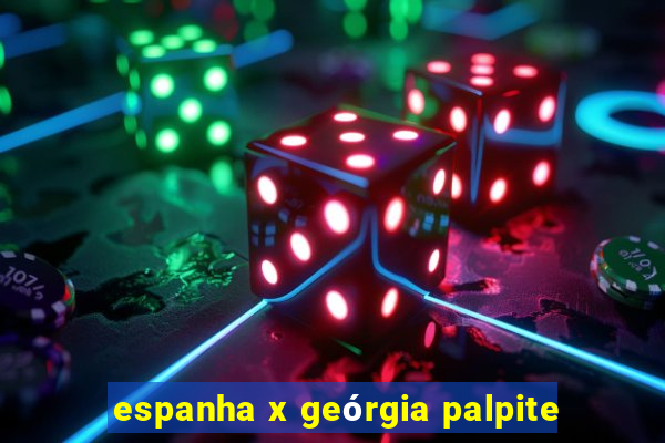 espanha x geórgia palpite