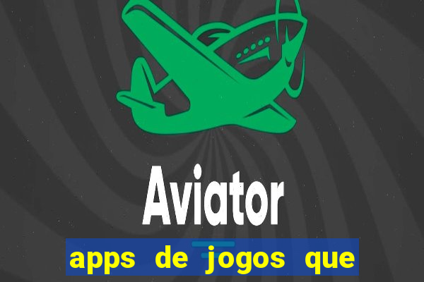 apps de jogos que pagam de verdade