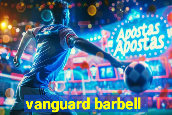 vanguard barbell