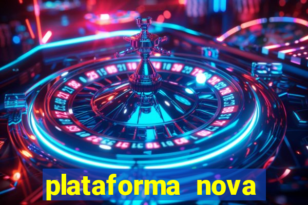 plataforma nova lançada hoje