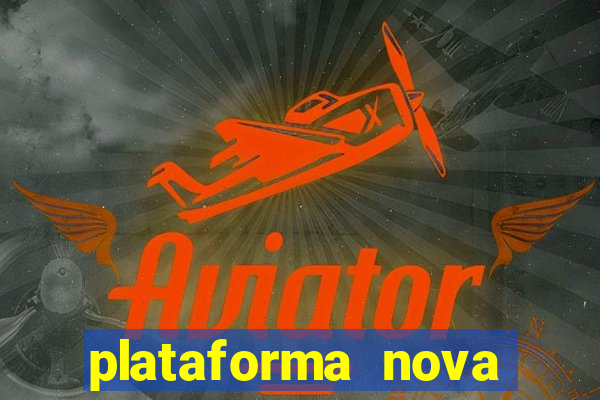 plataforma nova lançada hoje