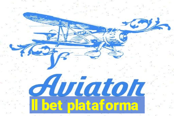 ll bet plataforma