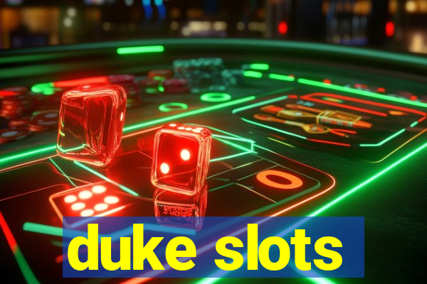 duke slots