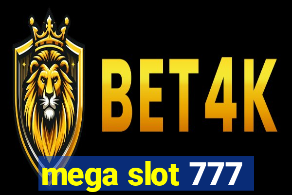 mega slot 777