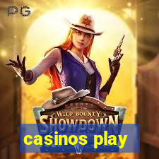 casinos play