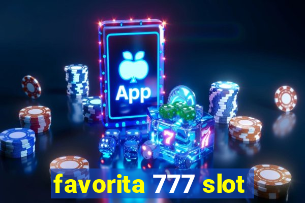 favorita 777 slot