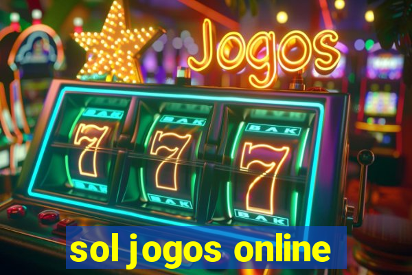 sol jogos online