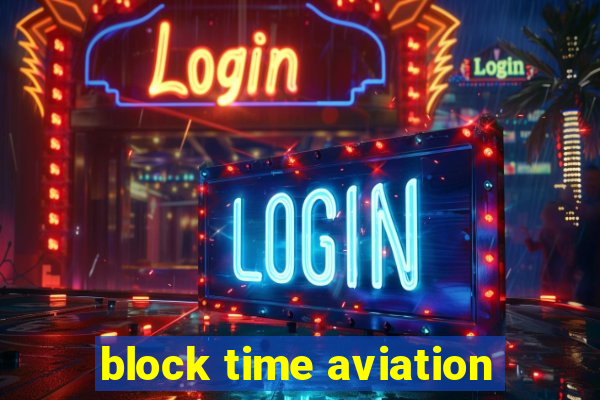 block time aviation