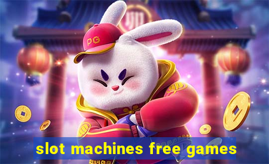 slot machines free games