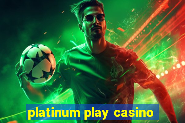 platinum play casino