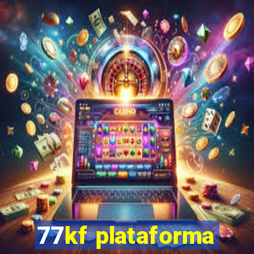 77kf plataforma