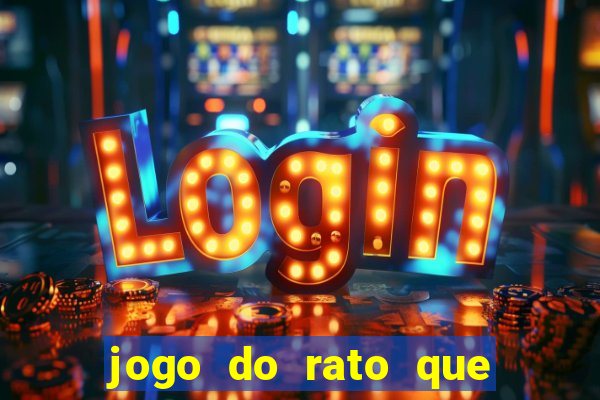 jogo do rato que ganha dinheiro