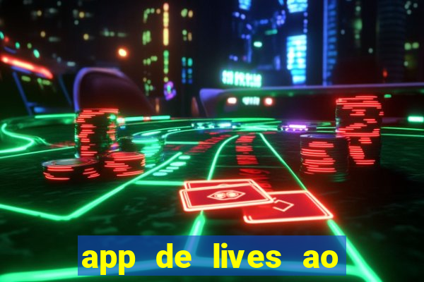 app de lives ao vivo 18