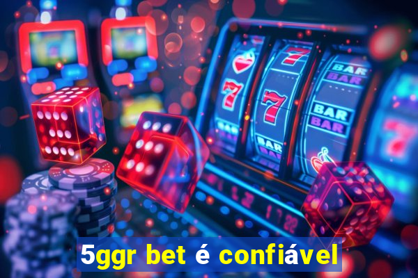 5ggr bet é confiável