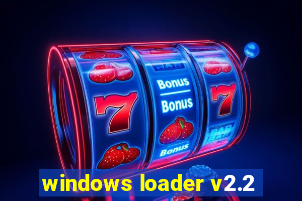 windows loader v2.2