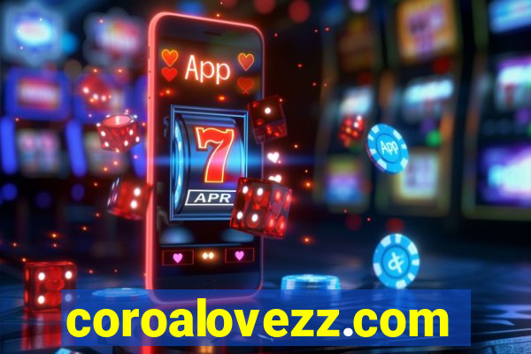 coroalovezz.com