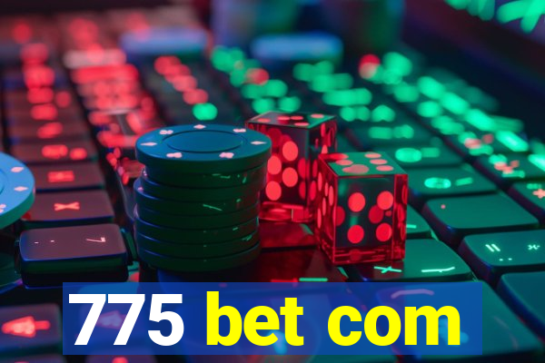 775 bet com