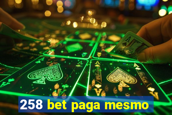 258 bet paga mesmo