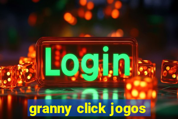 granny click jogos