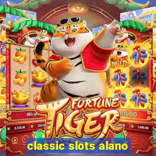 classic slots alano