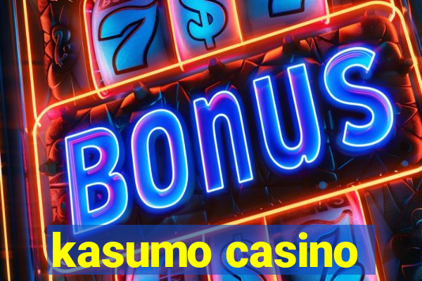 kasumo casino