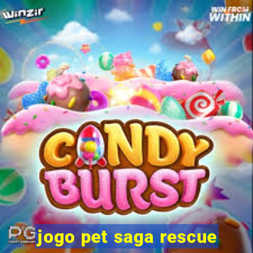 jogo pet saga rescue