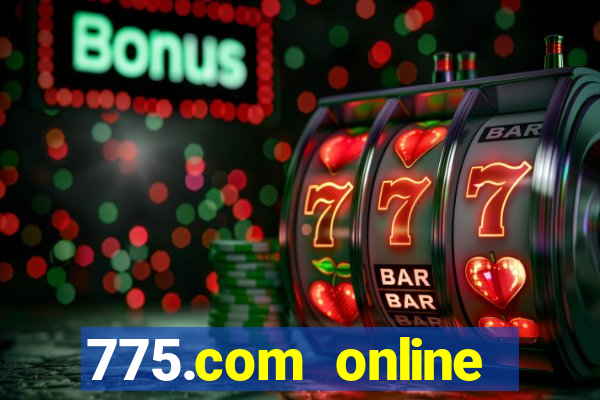 775.com online slots casino