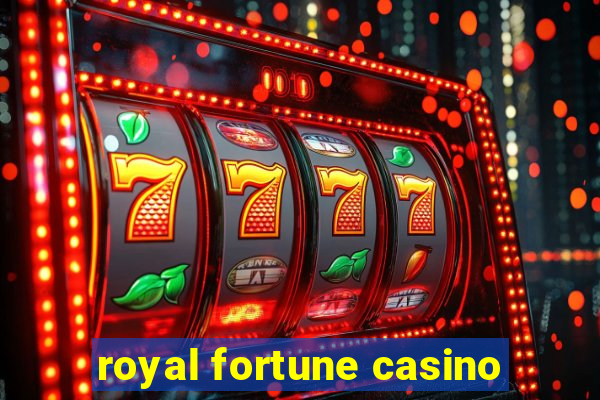 royal fortune casino