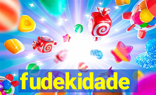 fudekidade