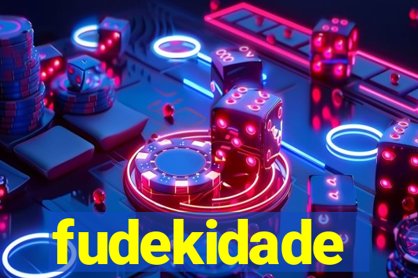 fudekidade