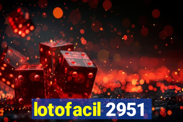 lotofacil 2951