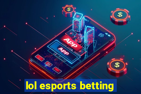 lol esports betting