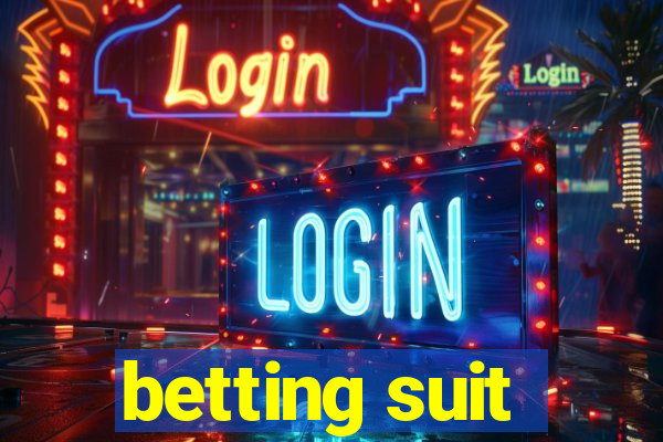 betting suit