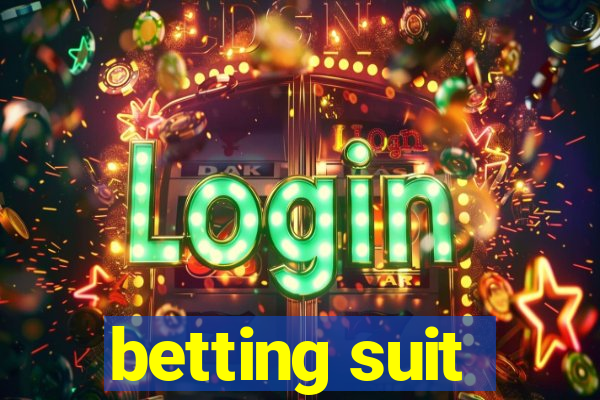 betting suit