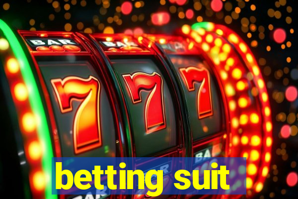 betting suit